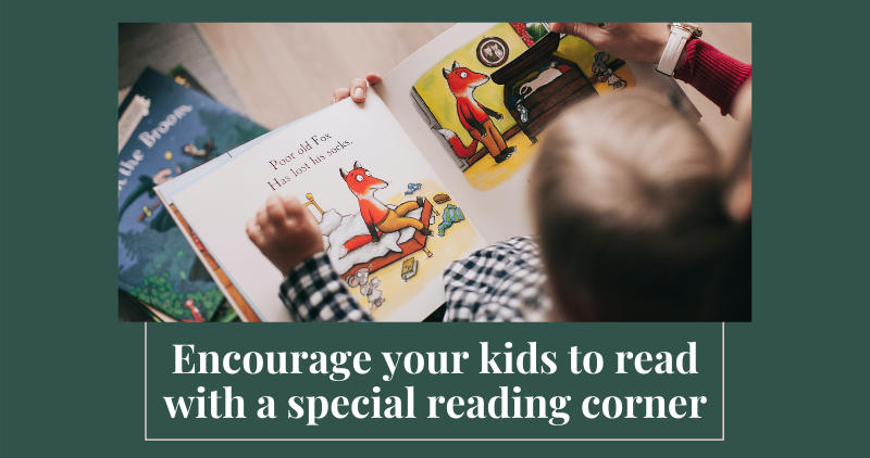 Encourage your kids to read with a special reading corner